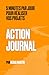 Action Journal : 5 minutes ...