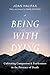Being with Dying by Joan Halifax Being with Dying by Joan Halifax