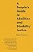 A People’s Guide to Abolition and Disability Justice