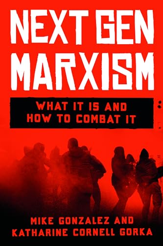 NextGen Marxism: What It Is and How to Combat It (Hardcover)