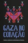 Gaza no coração: ...
