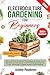 Electroculture Gardening for Beginners by Ashley Meadows