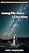 Among the Stars: A Love Sto...