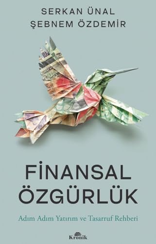 Finansal Özgürlük: Adım Adım Yatırım ve Tasarruf Rehberi (Paperback)