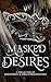 Masked Desires: A Collection of Paranormal and Omegaverse Romance