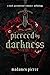 Pierced by Darkness: A Dark...