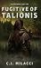 Fugitive of Talionis (Talionis, #2)