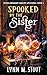 Spooked by the Sister by Lynn Stout