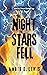The Night the Stars Fell (Fire and Starlight Saga, #1)