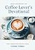 Coffee Lover's Devotional :...
