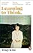 Learning to Think: A Memoir About Faith, Demons, and the Courage to Ask Questions