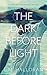 The Dark Before Light (Befo...