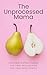 The Unprocessed Mama: UPF-F...