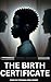 The Birth Certificate
