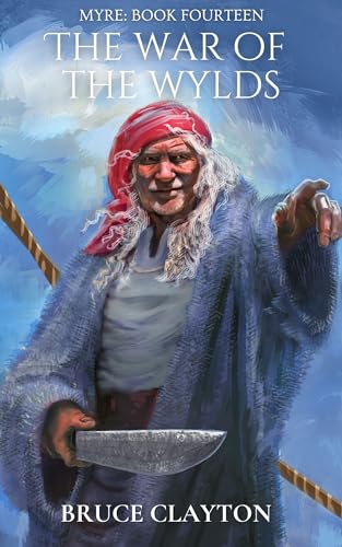 The War of the Wylds: A Fantasy Adventure with Real Science (MYRE Book 14)