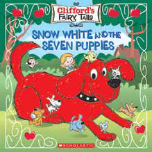 Snow White and the Seven Puppies (Clifford's Fairy Tails)