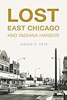 Lost East Chicago...