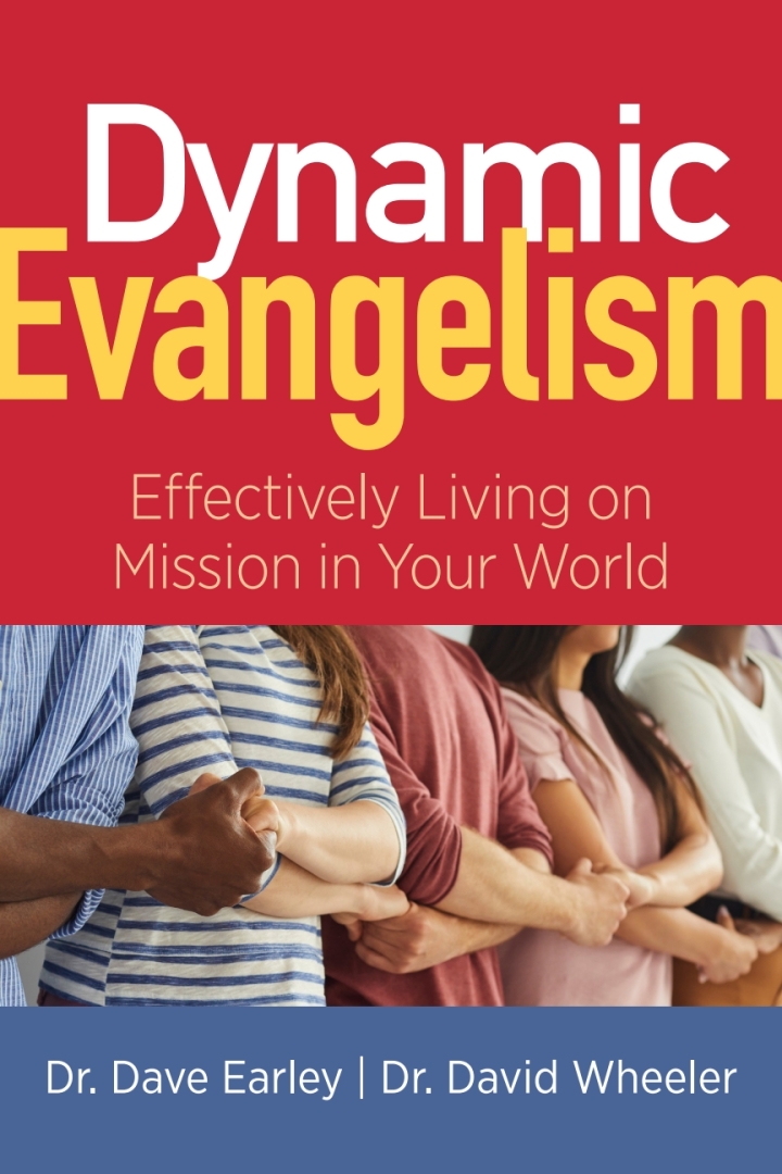 Dynamic Evangelism: Effectively Living On Mission In Your World
