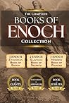 THE COMPLETE BOOKS OF ENOCH Collection: 1 Enoch (Ethiopian Enoch), 2 Enoch (Slavonic Secrets), 3 Enoch (Hebrew Heavenly Palaces), Plus Apocryphas: Giants, Jubilees and Testament of Abraham