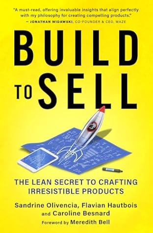 Build to Sell: The Lean Secret to Crafting Irresistible Products