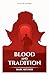 Blood and Tradition: A grim high action epic fantasy novel (Ylliora)