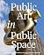 Public Art in Public Space by Joe Baker