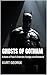 Ghosts of Gotham: Echoes of...