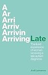 Arriving Late: Th...