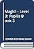 Magic! - Level 3: Pupil's B...