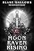 Moon Raven Rising (The Moon Raven Trilogy Book 3)