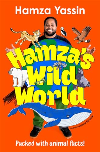 Hamza's Wild World: The essential book for young animal fans, full of fun facts! (Kindle Edition)