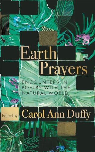Earth Prayers: Encounters in Poetry with the Natural World (Kindle Edition)