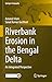 Riverbank Erosion in the Bengal Delta by Aznarul Islam