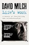 Picador Lifes Work A Memoir of Storytelling and Self-Destruction.