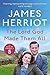 The Lord God Made Them All by James Herriot