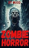 Zombie Horror: a ...