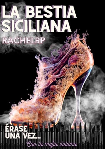 La bestia siciliana: Érase una vez... romance con la mafia italiana (Érase una vez... la mafia, #1)