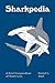 Sharkpedia: A Brief Compend...