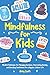 Mindfulness for Kids: Mindf...
