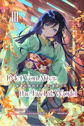 I Met You After the End of the World (Light Novel) Volume 3