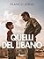 Quelli del Libano: L'amiciz...