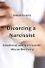 Divorcing a Narcissist: Emo...
