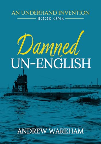 Damned Un-English (An Underhand Invention Book 1)