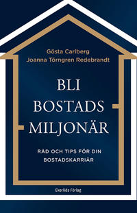 Bli bostadsmiljonär: Råd och tips för din bostadskarriär