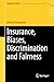 Insurance, Biases, Discrimination and Fairness by Arthur Charpentier
