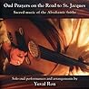 Oud Prayers on the Road to St. Jacques