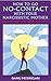 How To Go No-Contact With Your Narcissistic Mother by Danu Morrigan