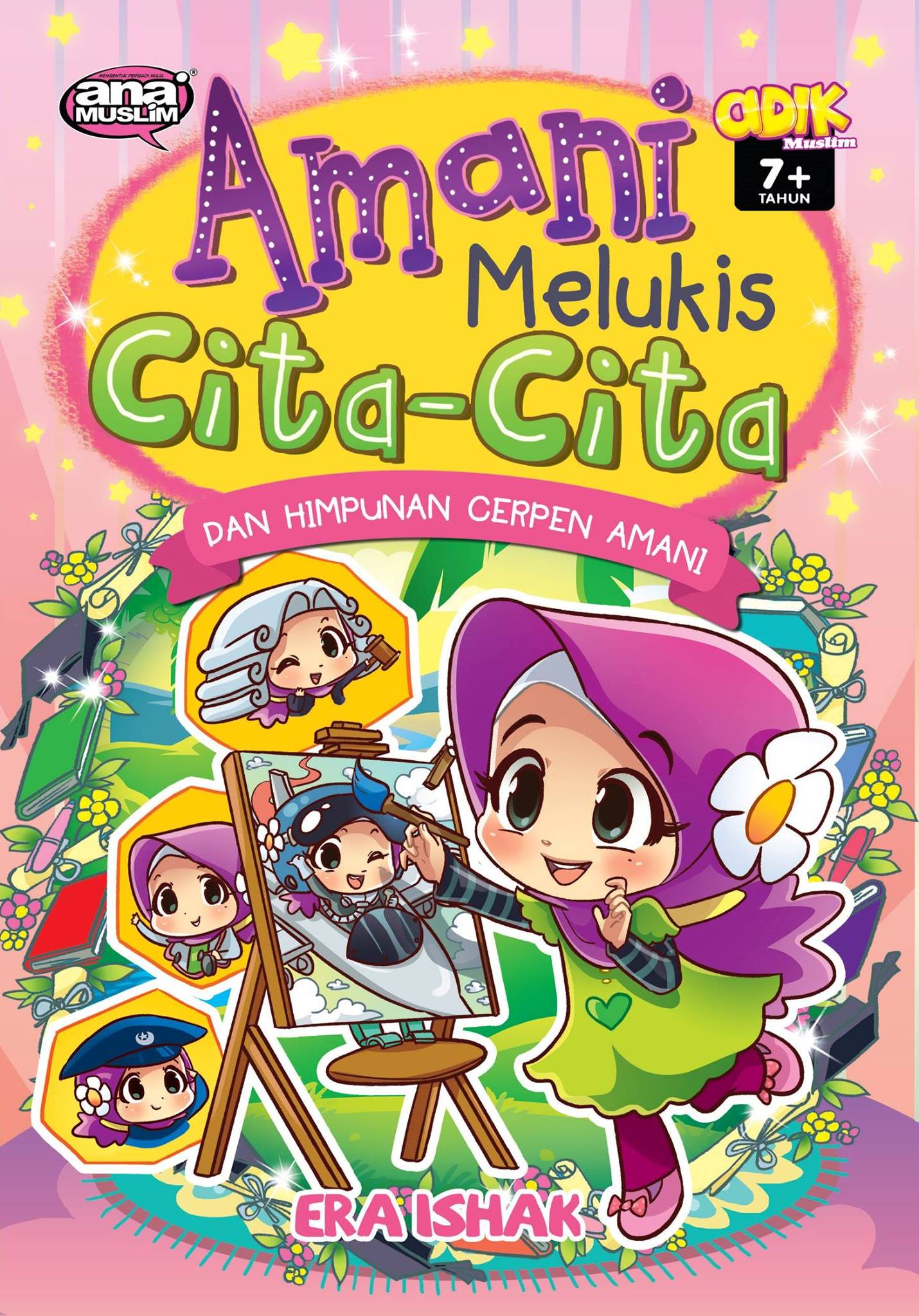 Amani Melukis Cita-Cita dan Himpunan Cerpen Amani (Himpunan Cerpen Amani, #2)