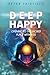DEEP HAPPY by Peter Fairfield