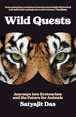 Wild Quests: Journeys into Ecotourism and the Future for Animals